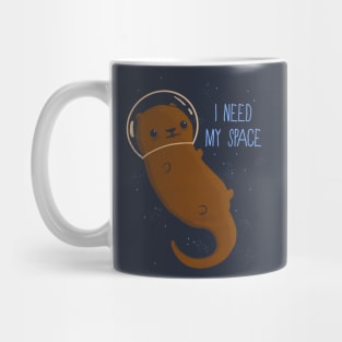 Otter Space - I need my space! Mug